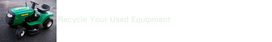 Recycle Your Used Equipment